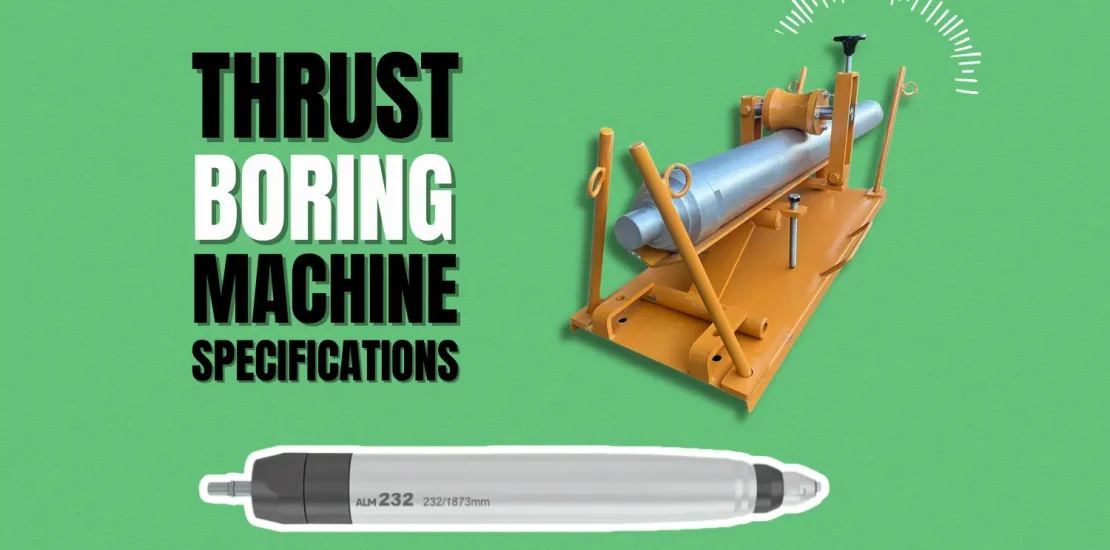 Thrust Boring Machine Specifications You Should Know